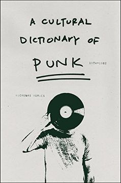 a cultural dictionary of punk, 1974-1982