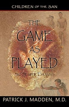 portada The Game as Played: Sic Semper Tyrannis' (in English)