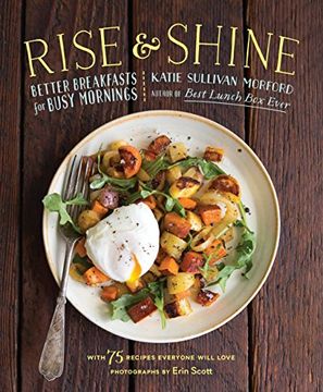 portada Rise and Shine: Better Breakfasts for Busy Mornings (en Inglés)