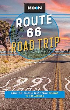 portada Moon Route 66 Road Trip: Drive the Classic Route From Chicago to los Angeles (Moon Road Trip Travel Guide) (in English)