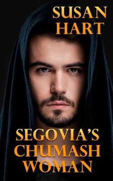portada Segovia's Chumash Woman: A Historical Romance