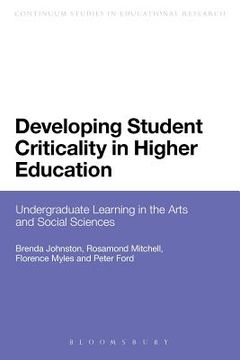 portada developing student criticality in higher education: undergraduate learning in the arts and social sciences (en Inglés)