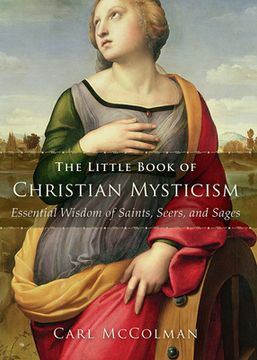 portada The Little Book of Christian Mysticism: Essential Wisdom of Saints, Seers, and Sages (en Inglés)