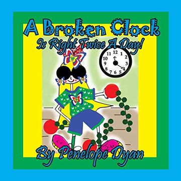 portada A Broken Clock is Right Twice a Day! (in English)