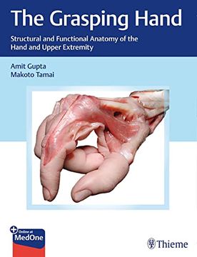 portada The Grasping Hand: Structural and Functional Anatomy of the Hand and Upper Extremity 