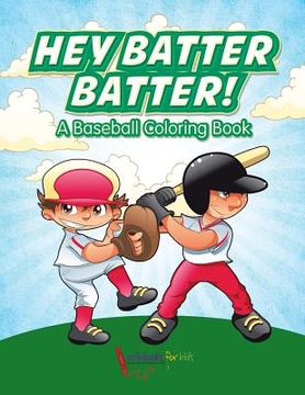 portada Hey Batter Batter! A Baseball Coloring Book (en Inglés)