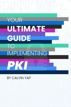 portada Your Ultimate Guide to Implementing PKI (in English)