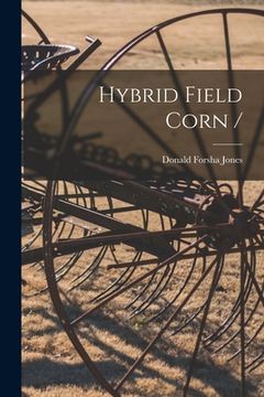 portada Hybrid Field Corn / (en Inglés)