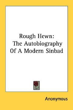 portada rough hewn: the autobiography of a modern sinbad (en Inglés)