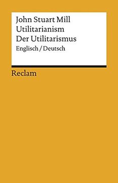 portada Utilitarianism /Der Utilitarismus (en Alemán)