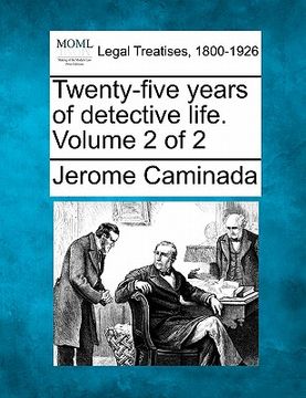 portada twenty-five years of detective life. volume 2 of 2 (in English)