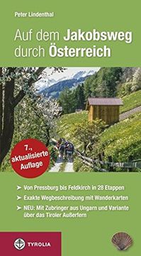 portada Auf dem Jakobsweg Durch Österreich: Von Preßburg bis Feldkirch in 28 Etappen. Exakte Wegbeschreibung mit Wanderkarten 