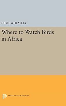 portada Where to Watch Birds in Africa (Princeton Legacy Library) (en Inglés)