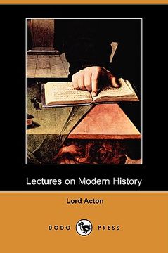 portada Lectures on Modern History (Dodo Press) (en Inglés)