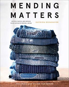 portada Mending Matters: Stitch, Patch, and Repair Your Favorite Denim & More (en Inglés)
