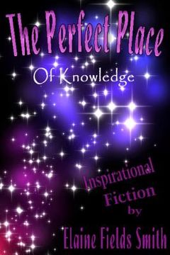portada The Perfect Place: Of Knowledge (in English)