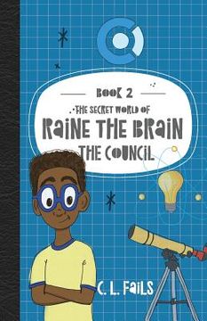 portada The Secret World of Raine the Brain: The Council (en Inglés)