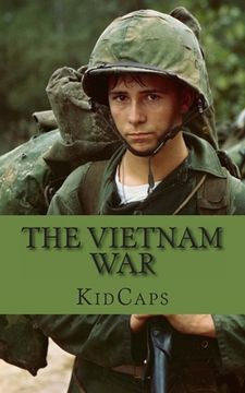 portada The Vietnam War: A History Just for Kids! (en Inglés)