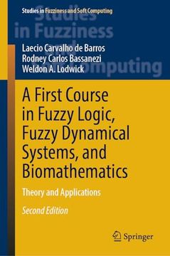 portada A First Course in Fuzzy Logic, Fuzzy Dynamical Systems, and Biomathematics: Theory and Applications (in English)