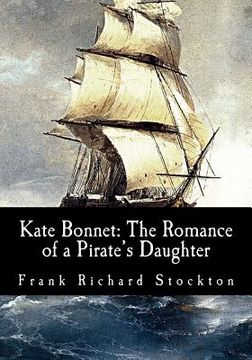 portada Kate Bonnet: The Romance of a Pirate's Daughter (en Inglés)