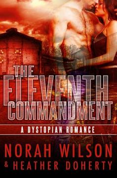 portada The Eleventh Commandment: A Dystopian Romance (in English)