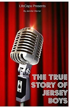 portada The True Story of the Jersey Boys: The Story Behind Frankie Valli and The Four Seasons (en Inglés)