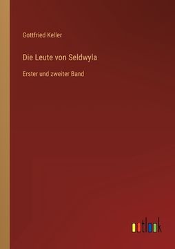 portada Die Leute von Seldwyla: Erster und zweiter Band (en Alemán)