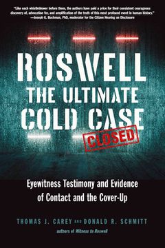 portada Roswell: The Ultimate Cold Case: Eyewitness Testimony and Evidence of Contact and the Cover-Up (en Inglés)