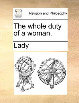portada the whole duty of a woman. (in English)