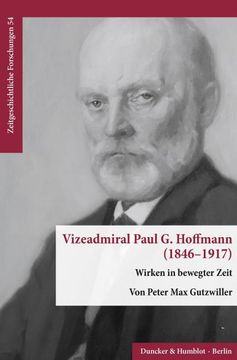 portada Vizeadmiral Paul G. Hoffmann (1846-1917): Wirken in Bewegter Zeit (en Alemán)