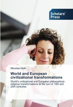 portada World and European civilizational transformations: World's civilizational and European philosophical-religious transformations at the turn of 19th and 20th centuries