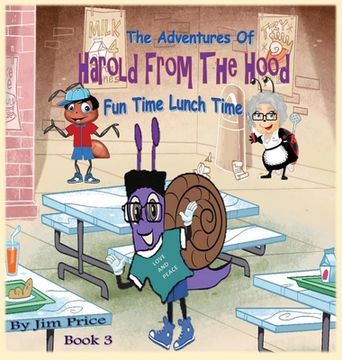 portada The Adventures of Harold from the Hood: Fun Time Lunch Time (en Inglés)