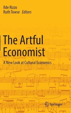 portada The Artful Economist: A New Look at Cultural Economics (en Inglés)