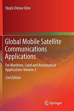 portada Global Mobile Satellite Communications Applications: For Maritime, Land and Aeronautical Applications Volume 2 (en Inglés)