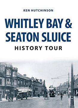 portada Whitley Bay & Seaton Sluice History Tour