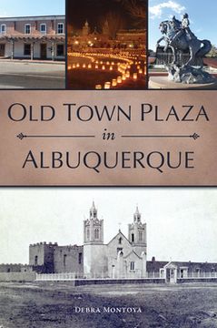 portada Old Town Plaza in Albuquerque (en Inglés)