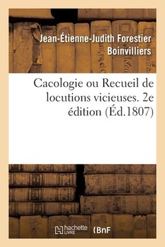 portada Cacologie Ou Recueil de Locutions Vicieuses. 2e Édition (en Francés)