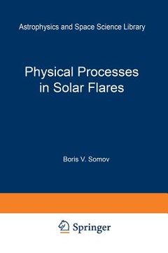 portada Physical Processes in Solar Flares (en Inglés)