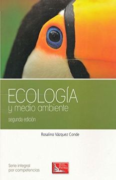 ECOLOGIA Y MEDIO AMBIENTE / 2 ED. / BACHILLERATO