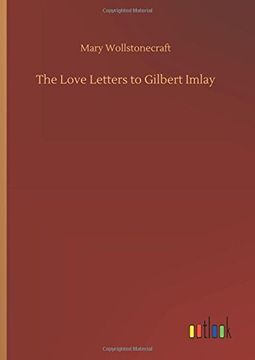portada The Love Letters to Gilbert Imlay (en Inglés)