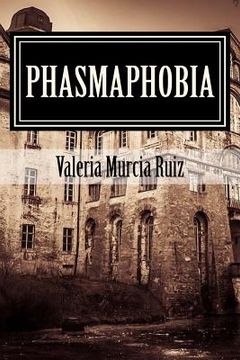 portada Phasmaphobia: Are You Afraid Of Ghosts? (en Inglés)