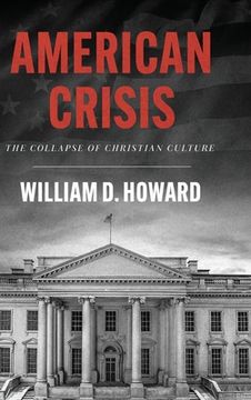 portada American Crisis: The Collapse of Christian Culture (en Inglés)