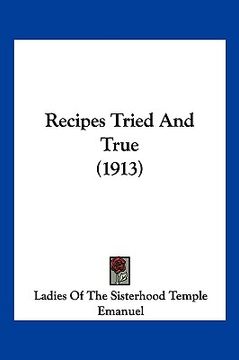 portada recipes tried and true (1913) (en Inglés)