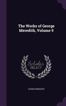 portada The Works of George Meredith, Volume 9