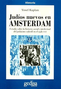 portada Judíos Nuevos en Amsterdam: Estudios Sobre la Historia Social e Intelectual del Judaísmo Sefardí en el Siglo Xvii