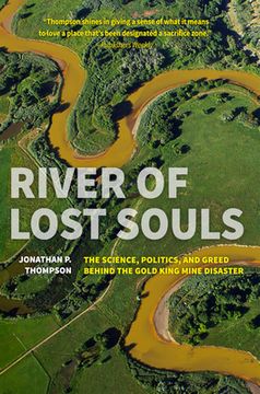portada River of Lost Souls: The Science, Politics, and Greed Behind the Gold King Mine Disaster (in English)