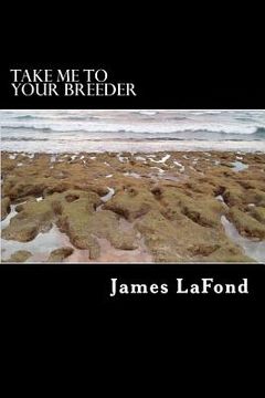 portada Take Me To Your Breeder: Letters from an Extraterrestrial Anthropologist