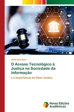 portada O Acesso Tecnológico à Justiça na Sociedade da Informação (en Portugués)