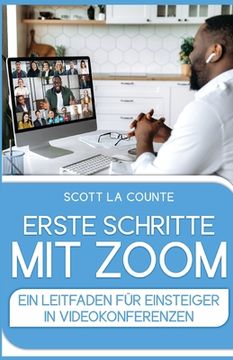 portada Erste Schritte Mit Zoom: Ein Leitfaden Für Einsteiger in Videokonferenzen (en Alemán)