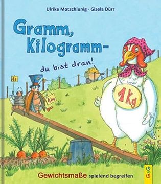 portada Gramm, Kilogramm - du Bist Dran! Gewichtsmaße Spielend Begreifen (en Alemán)